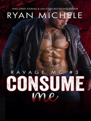 cover image of Consume Me (Ravage MC#3)